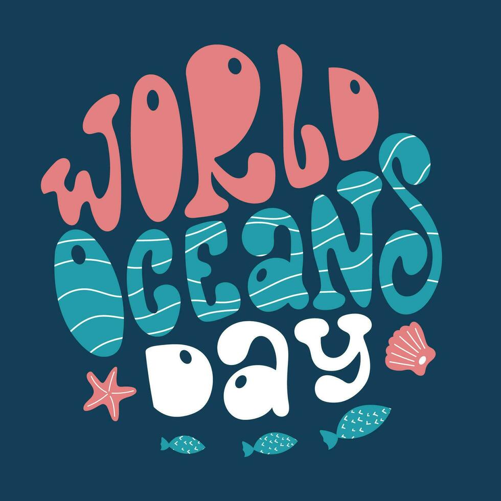 World oceans day handwritten lettering with sea creatures on a dark blue background. vector