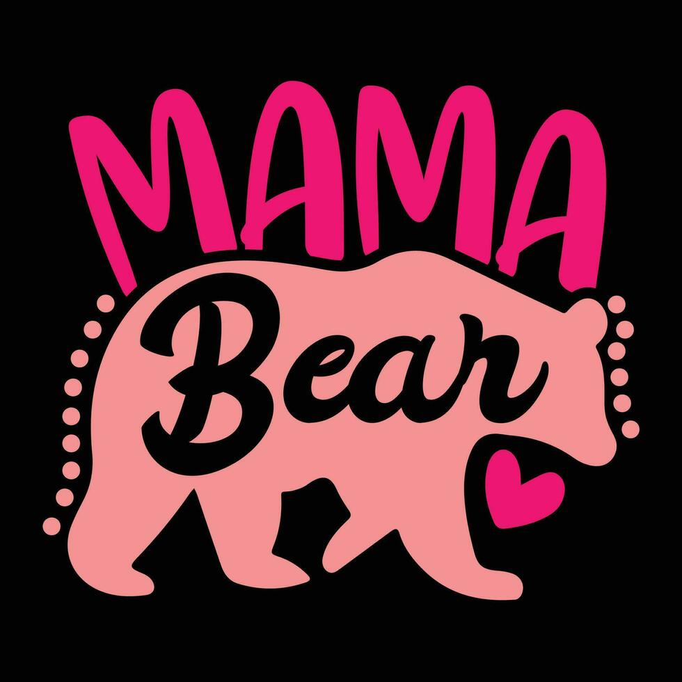 Mama bear shirt print template vector