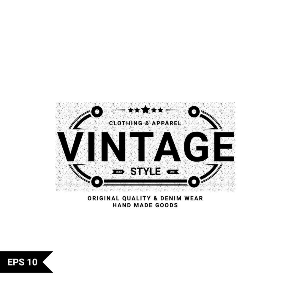 Classic retro vintage label badge logo design suitable for clothes, fabrics, t-shirts, jackets, hoodies and more vector