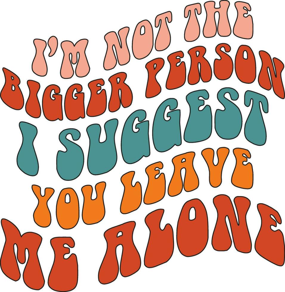 Funny quote t-shirt design vector file