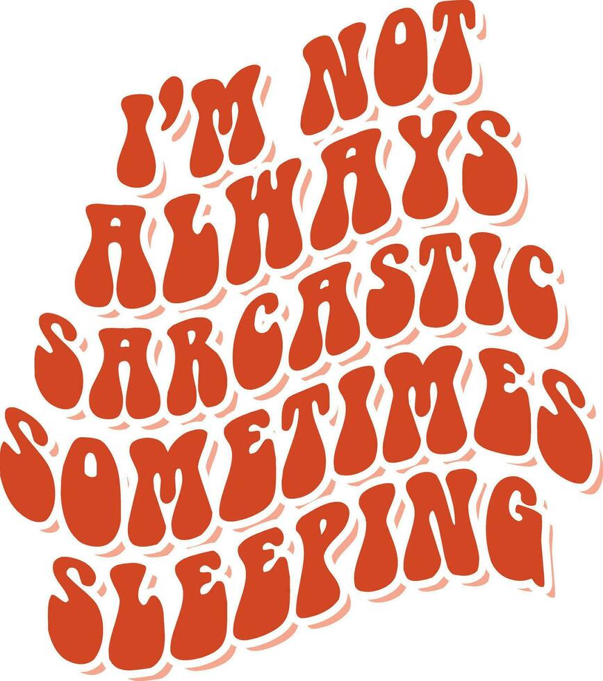 Funny quote t-shirt design vector file
