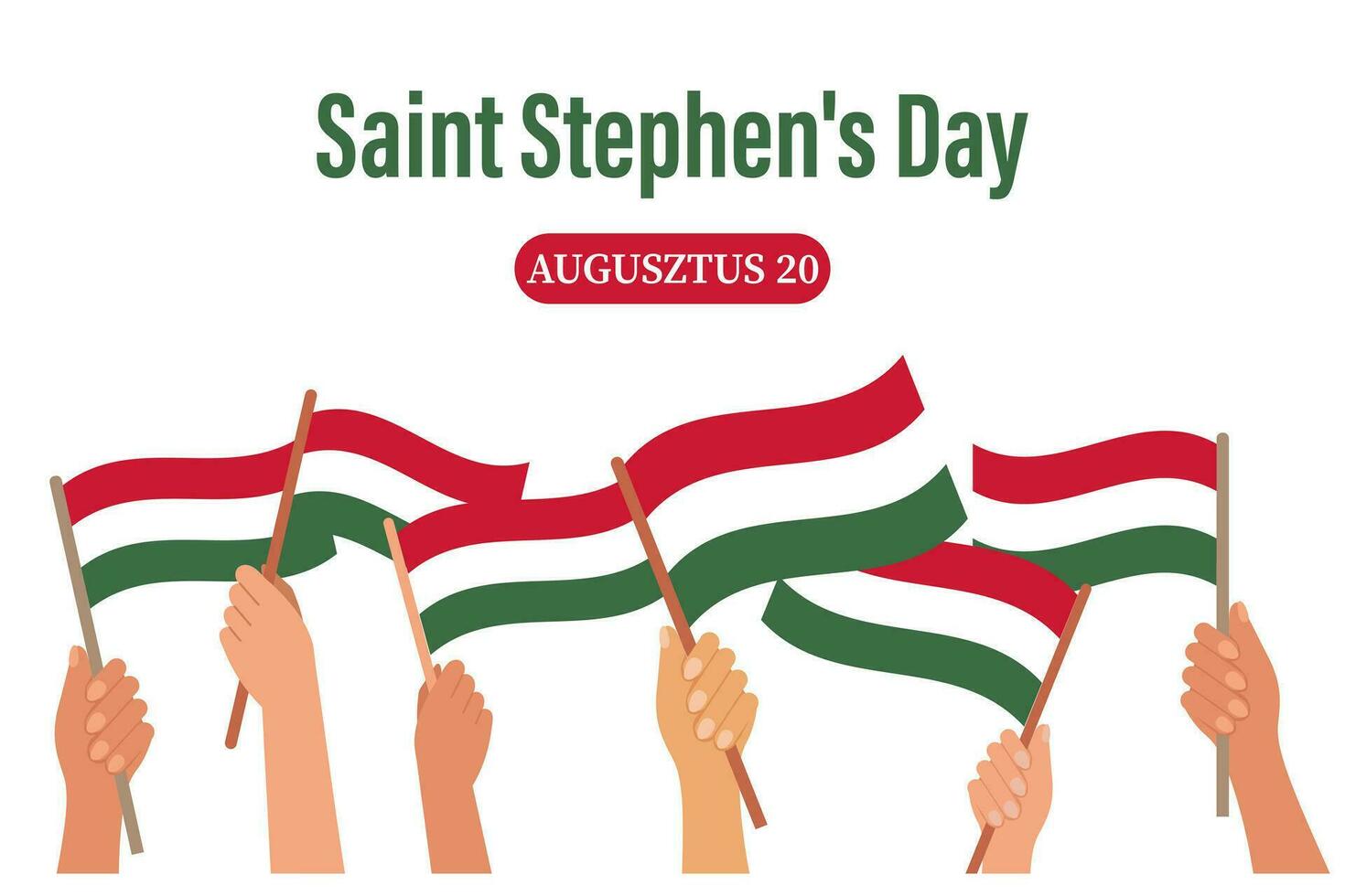 St. Stephen's Day in Hungary, August 20. Hands with flags of Hungary. Illustration, banner, poster, vector