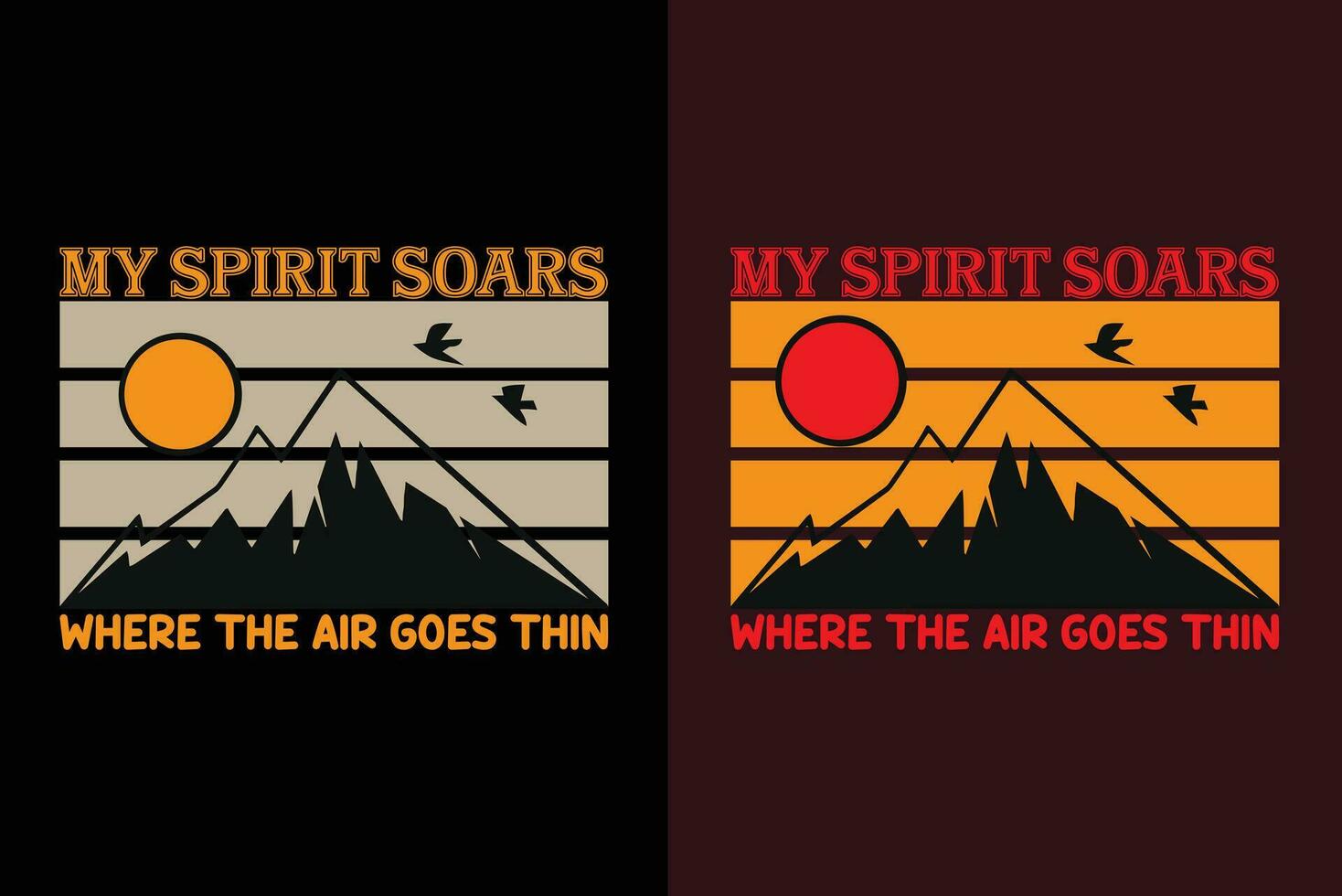 My Spirit Soars Where The Air Goes Thin, Adventure Shirt, Travel Shirt, Travel Outdoor, Nature Lover Tee, Camping Shirts, Cool Mountain Lover Shirt, Hiking, Mountain, Travel Gift, T-Shirt Design, vector