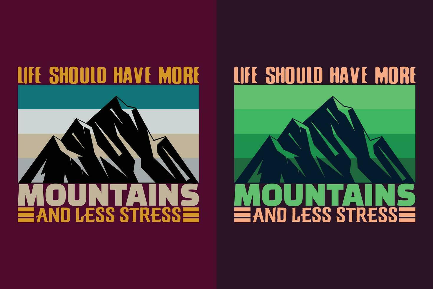 Life Should Have More Mountains And Less Stress, Adventure Shirt, Travel Shirt, Travel Outdoor, Nature Lover Tee, Camping Shirts, Cool Mountain Lover Shirt, Hiking, Mountain vector