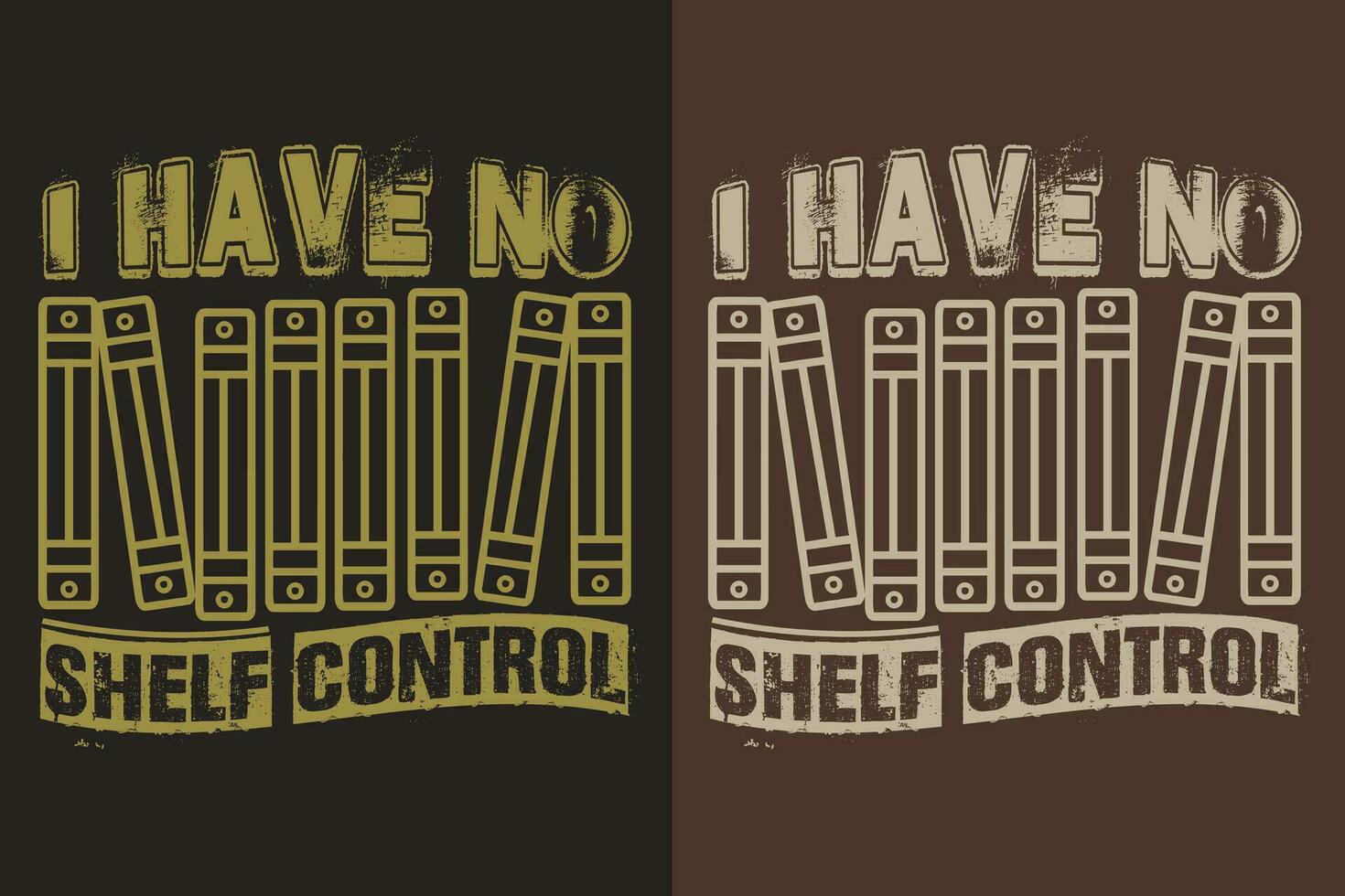 I Have No Shelf Control, Book Lover Shirt, Literary Shirt, Bookish Shirt, Reading Book, Librarian Shirt, Book Reader Shirt, Inspirational shirt, Gift For Librarian, Gift For Book Lover vector