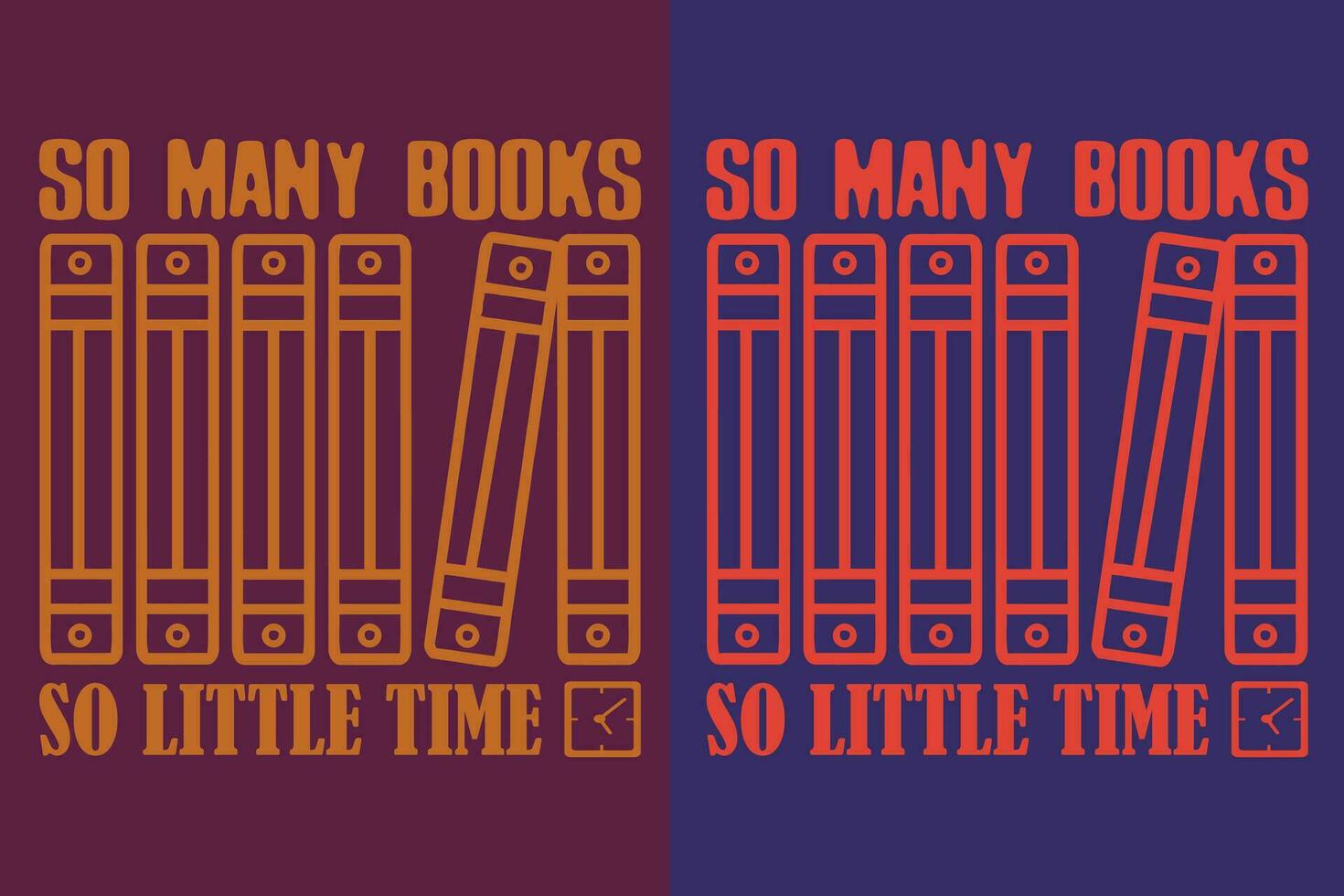 So Many Books So Little Time, Book Lover Shirt, Literary Shirt, Bookish Shirt, Reading Book, Librarian Shirt, Book Reader Shirt, Inspirational shirt, Gift For Librarian, Gift For Book Lover vector