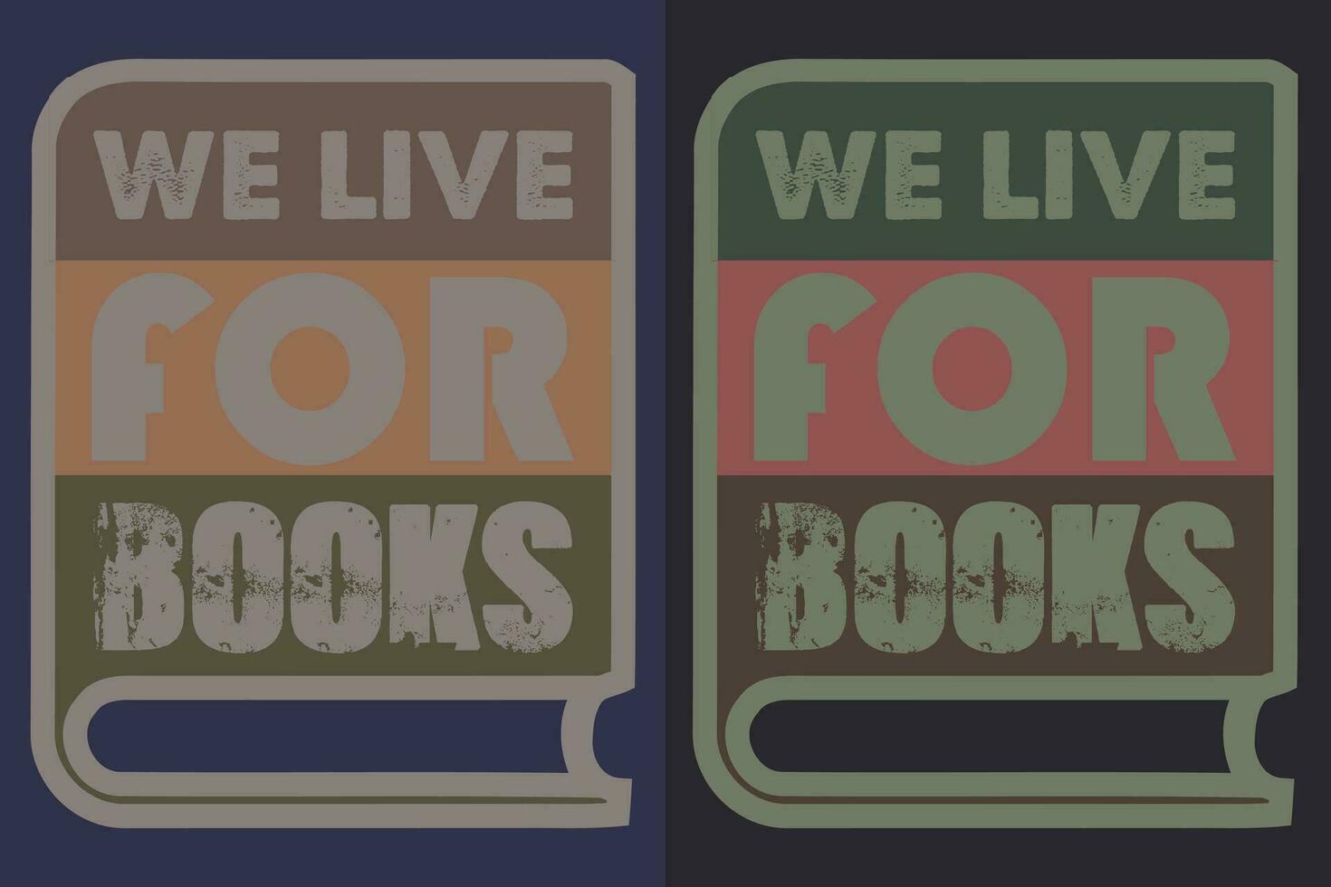 We Live For Books, Book Lover Shirt, Literary Shirt, Bookish Shirt, Reading Book, Librarian Shirt, Book Reader Shirt, Inspirational shirt, Gift For Librarian, Gift For Book Lover vector