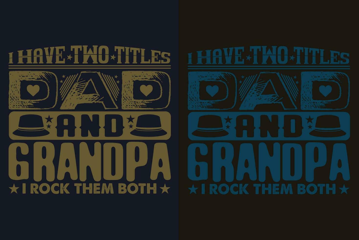 I Have Two Titles Dad And Grandpa I Rock Them Both, Grandad T-Shirt, Gifts Grandpa, Cool Grandpa Shirt, Grandfather Shirt, Gift For Grandfather, T-Shirt For Best Grandfather Ever vector