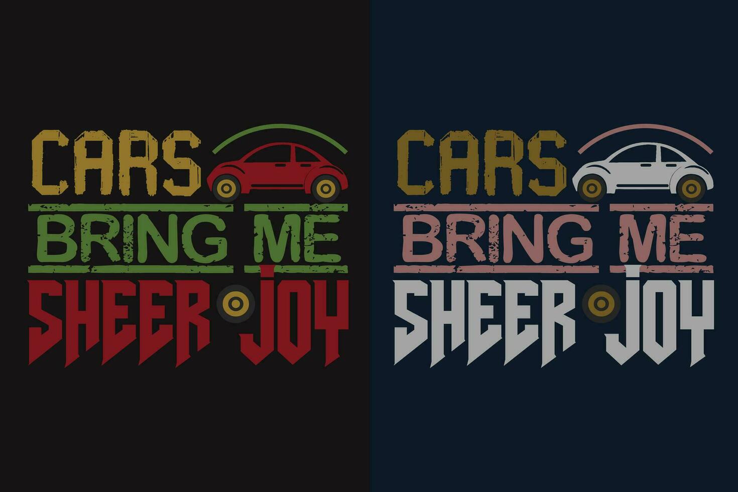 Cars Bring Me Sheer Joy, Car Lover T-Shirt, Classic Car, Custom Car Shirt, Cars, Customized, Gift For Dad, Promise Shirt, Gift For Car Lover, Funny Car Lover Gift vector