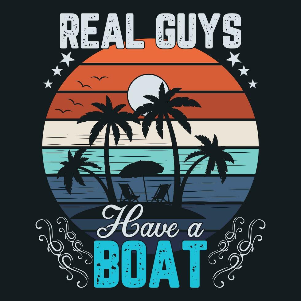 REAL GUYS HAVE A BOAT vector