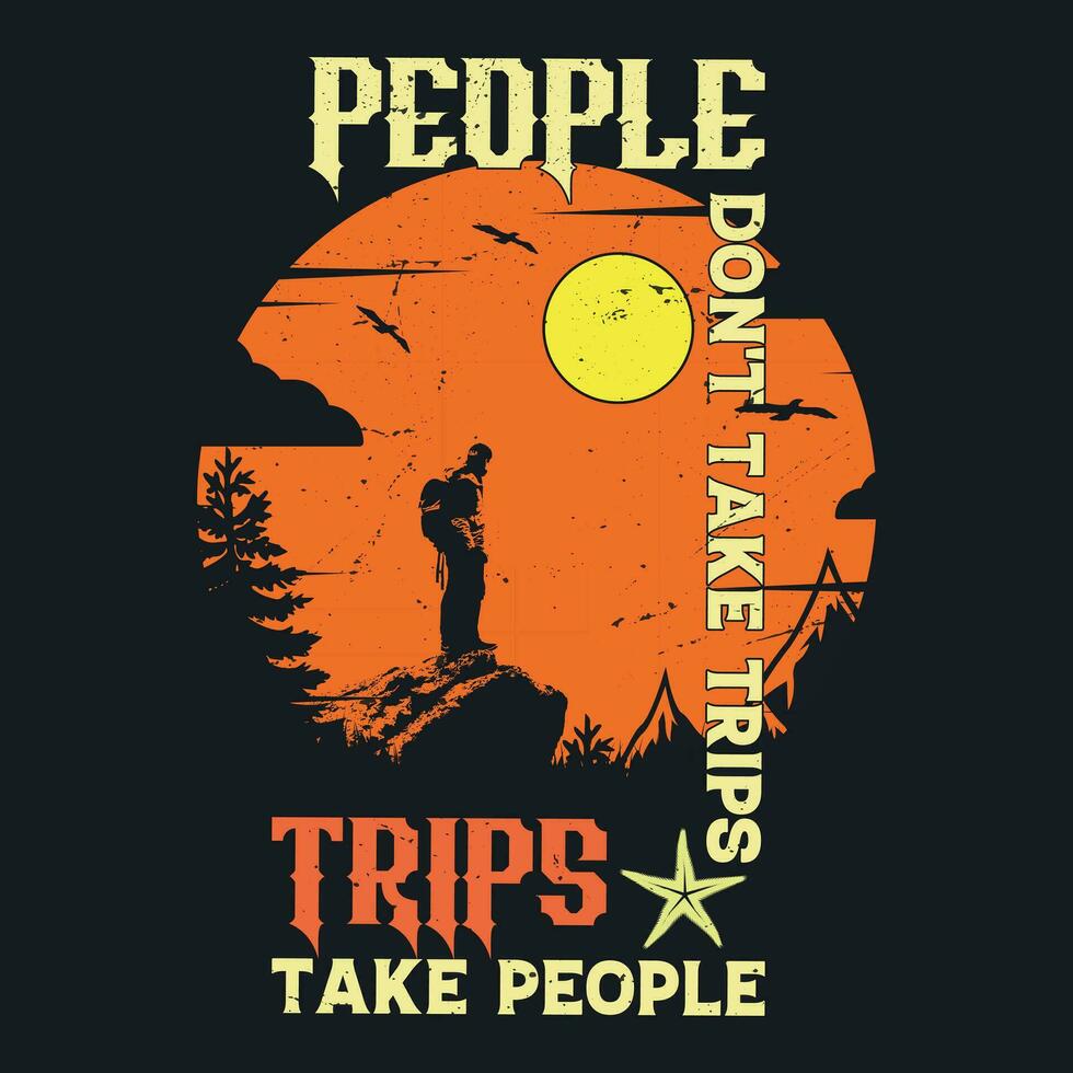 People don't take trips trips take people vector