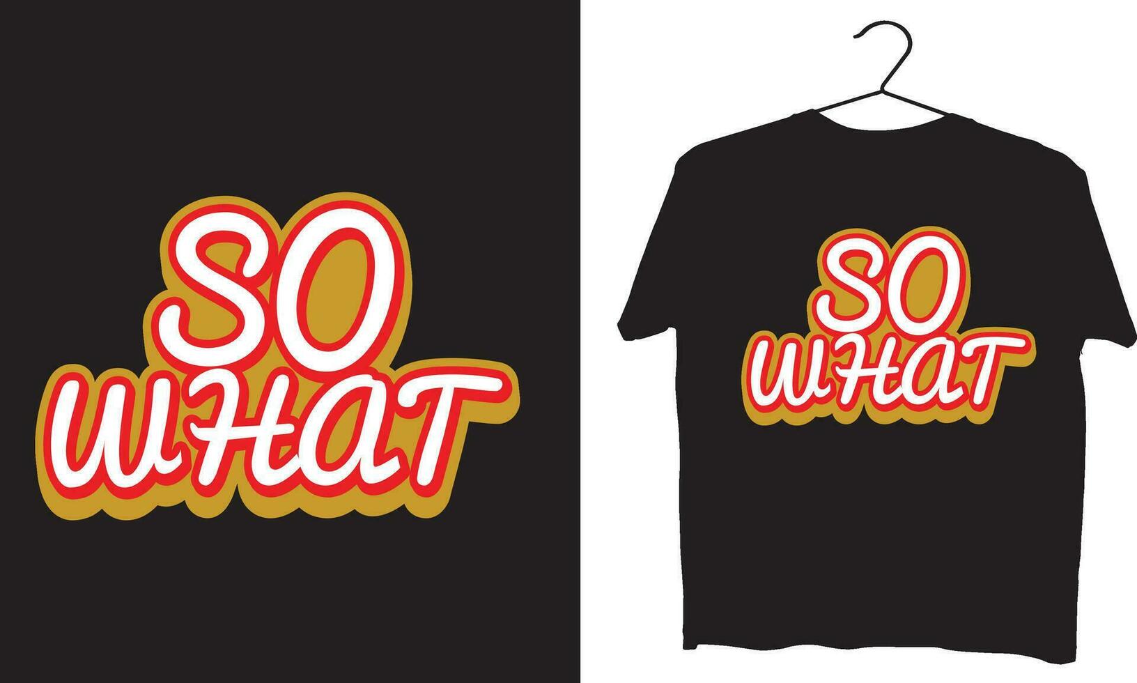 So what t shirt design vector