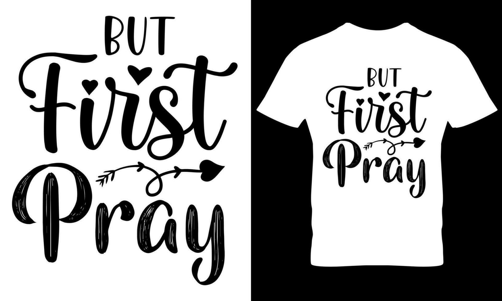 But first Pray christian t shirt design vector