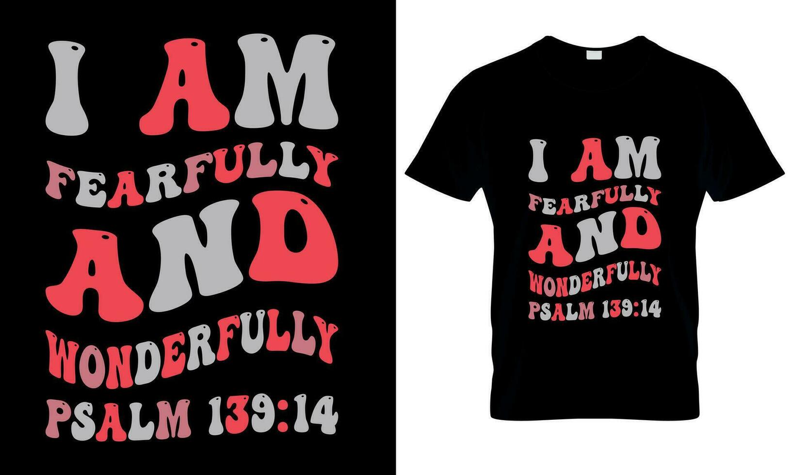 I am fearfully and wonderfully made Psalm 139 14 vector