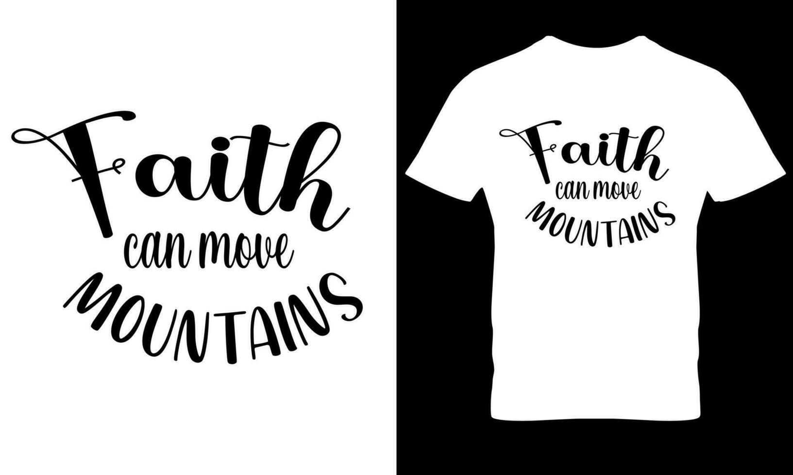 Faith can move mountains christian t shirt design vector