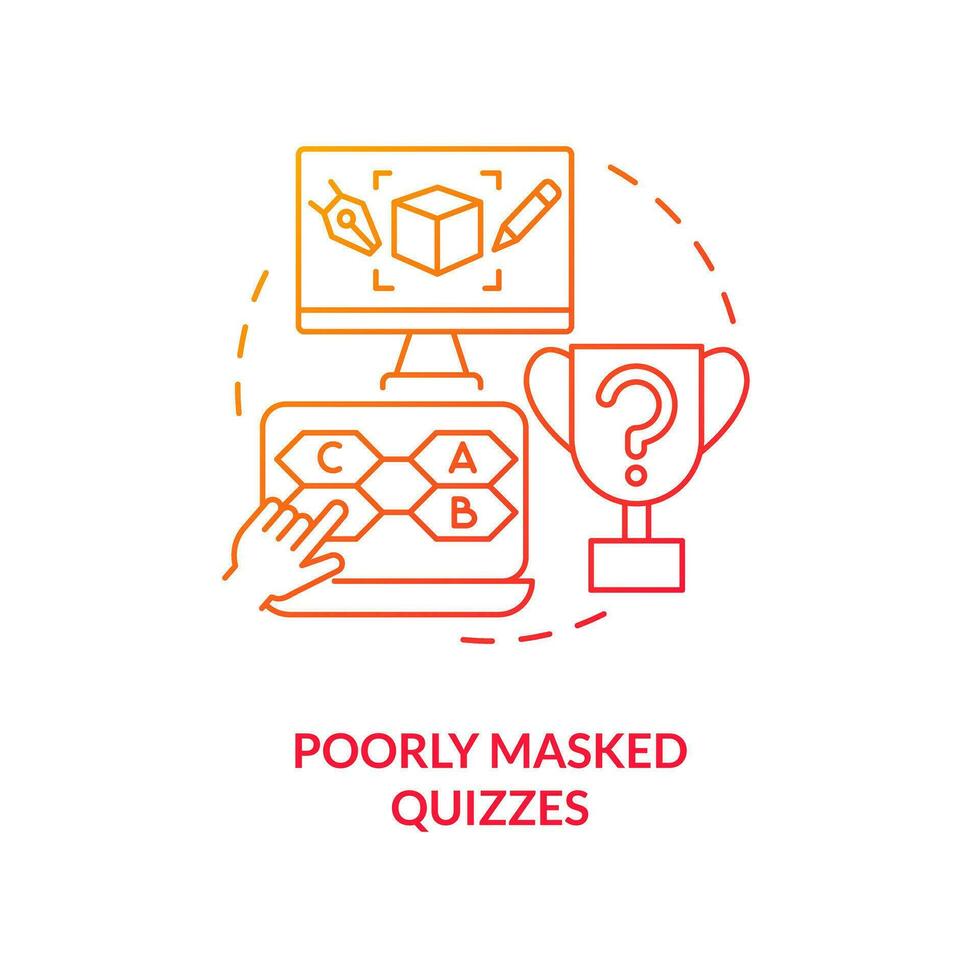 Poorly masked quizzes red gradient concept icon. Boring games. Gamification challenges in e learning abstract idea thin line illustration. Isolated outline drawing vector