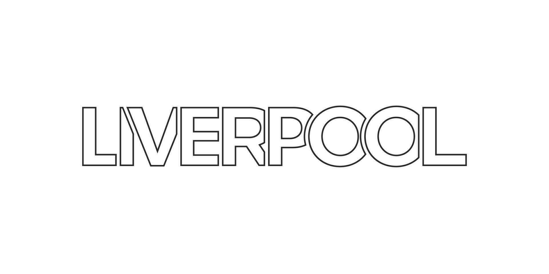 Liverpool city in the United Kingdom design features a geometric style illustration with bold typography in a modern font on white background. vector