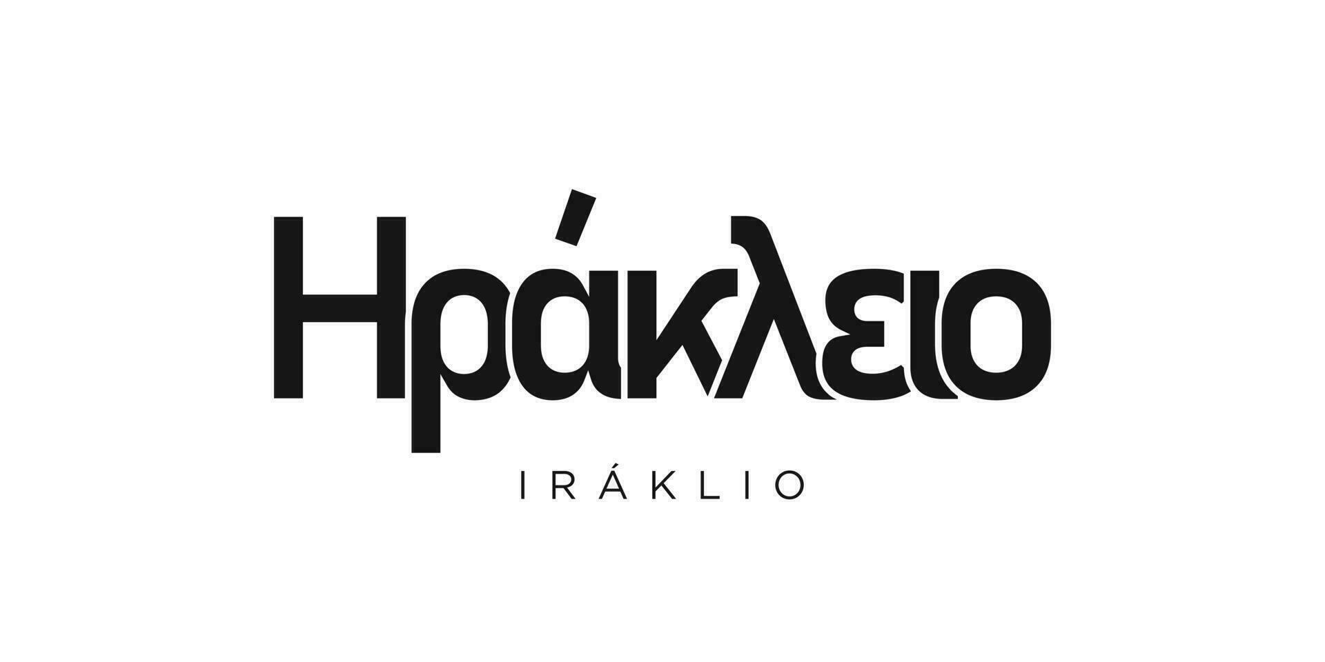 Iraklio in the Greece emblem. The design features a geometric style, vector illustration with bold typography in a modern font. The graphic slogan lettering.