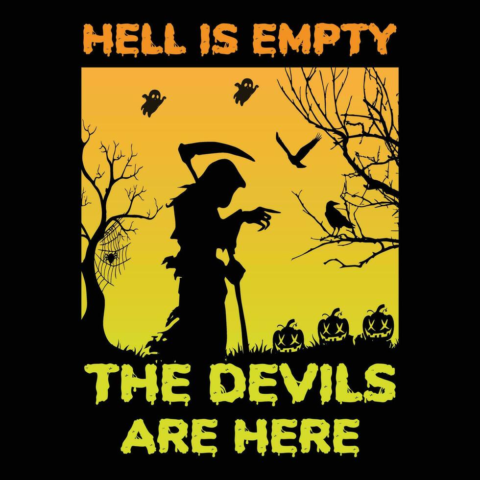 Hell is empty Halloween T-shirt Design vector