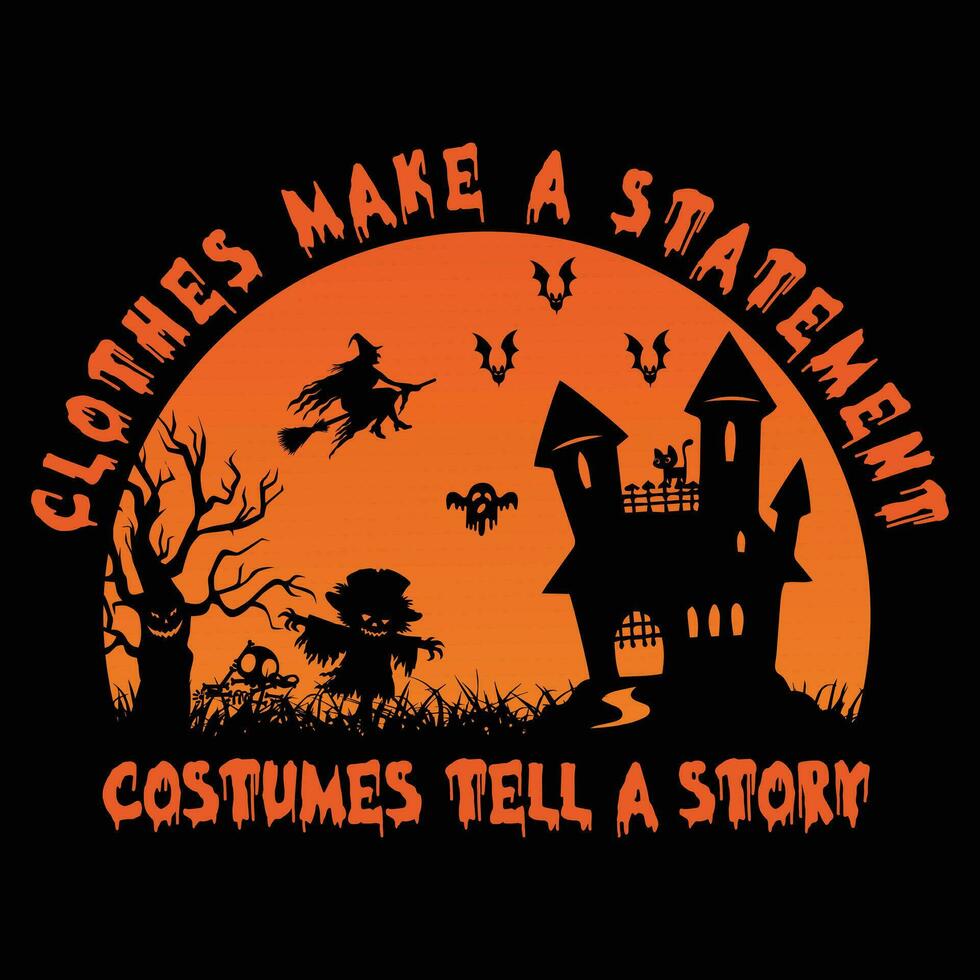 Clothes make a statement Halloween Tshirt Design vector