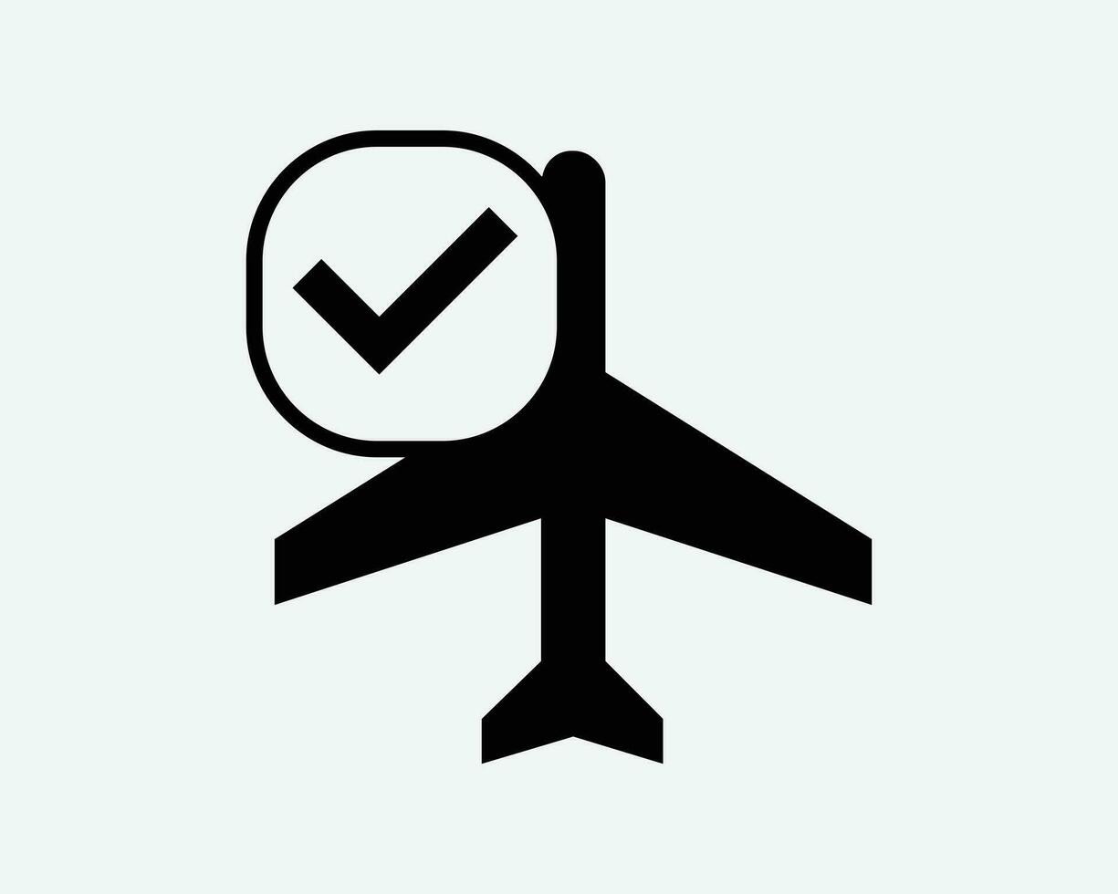 Verified Flight Status Approved Good OK Okay Aircraft Plane Airline Verify Icon. Black Artwork Graphic Illustration Sign Symbol Clipart EPS Vector