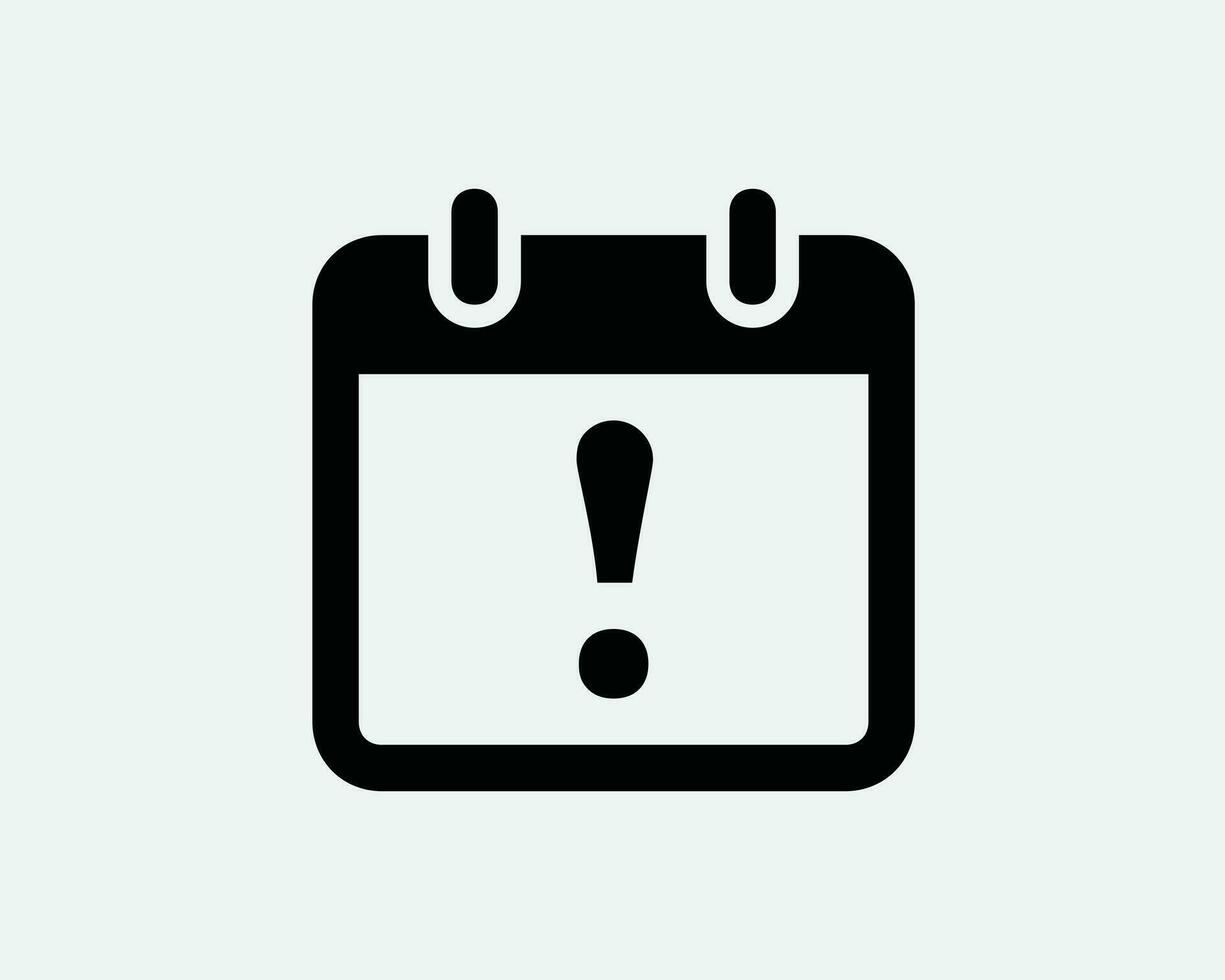 Deadline Icon. Calendar Reminder Event Schedule Appointment Warning Error Symbol. Exclamation Mark Point Sign Vector Graphic Illustration Clipart File