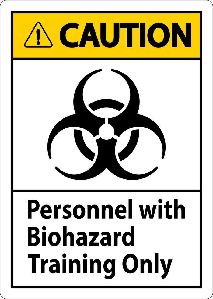 Caution Label Personnel With Biohazard Training Only vector