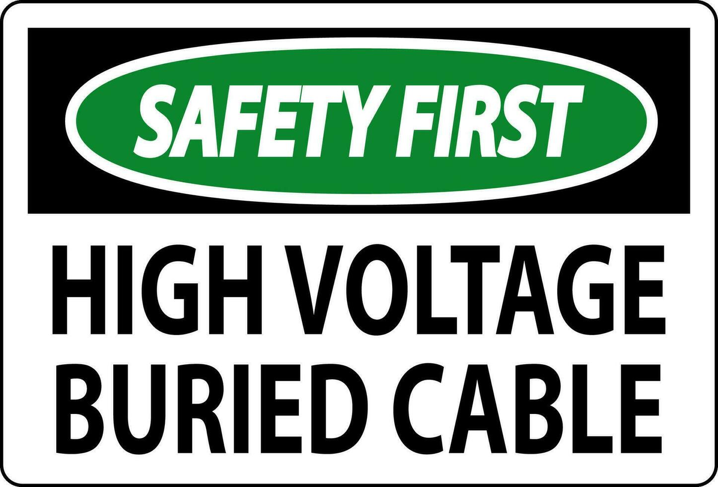 Safety First Sign High Voltage Buried Cable On White Background vector