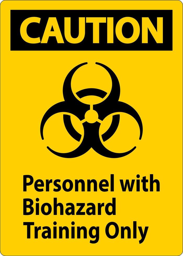 Caution Label Personnel With Biohazard Training Only vector