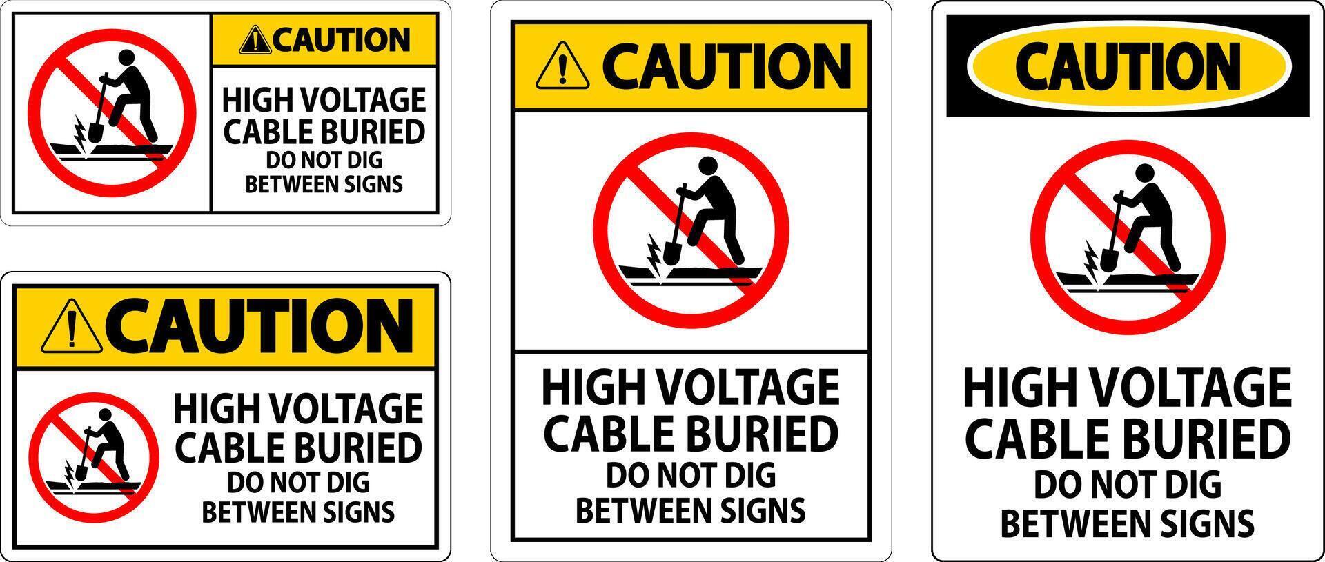 precaución firmar alto voltaje cable enterrado. hacer no cavar Entre firmar vector