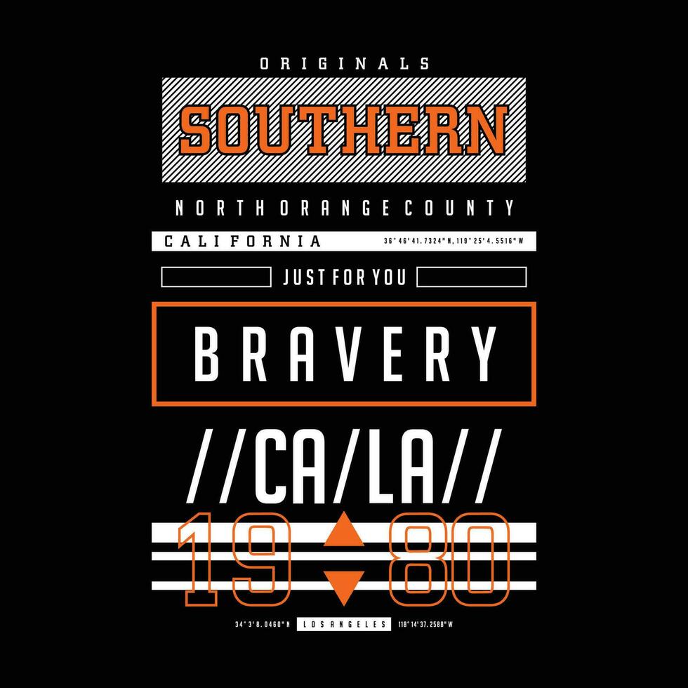 bravery southern california urban street, graphic design, typography vector illustration, modern style, for print t shirt