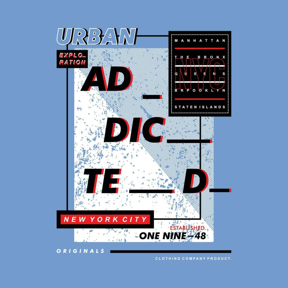 urban street addicted text frame, graphic design, typography vector illustration, modern style, for print t shirt