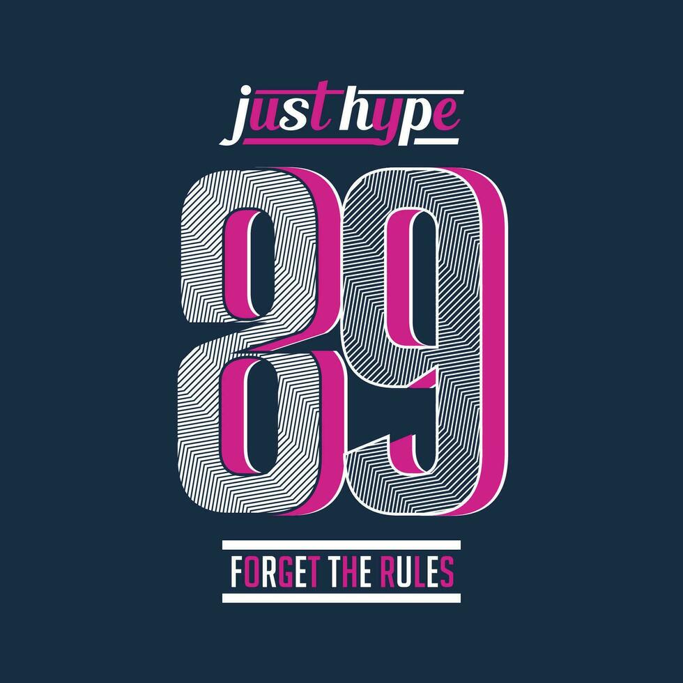 just hype future the rules graphic, typography vector, t shirt design illustration, good for ready print, and other use vector