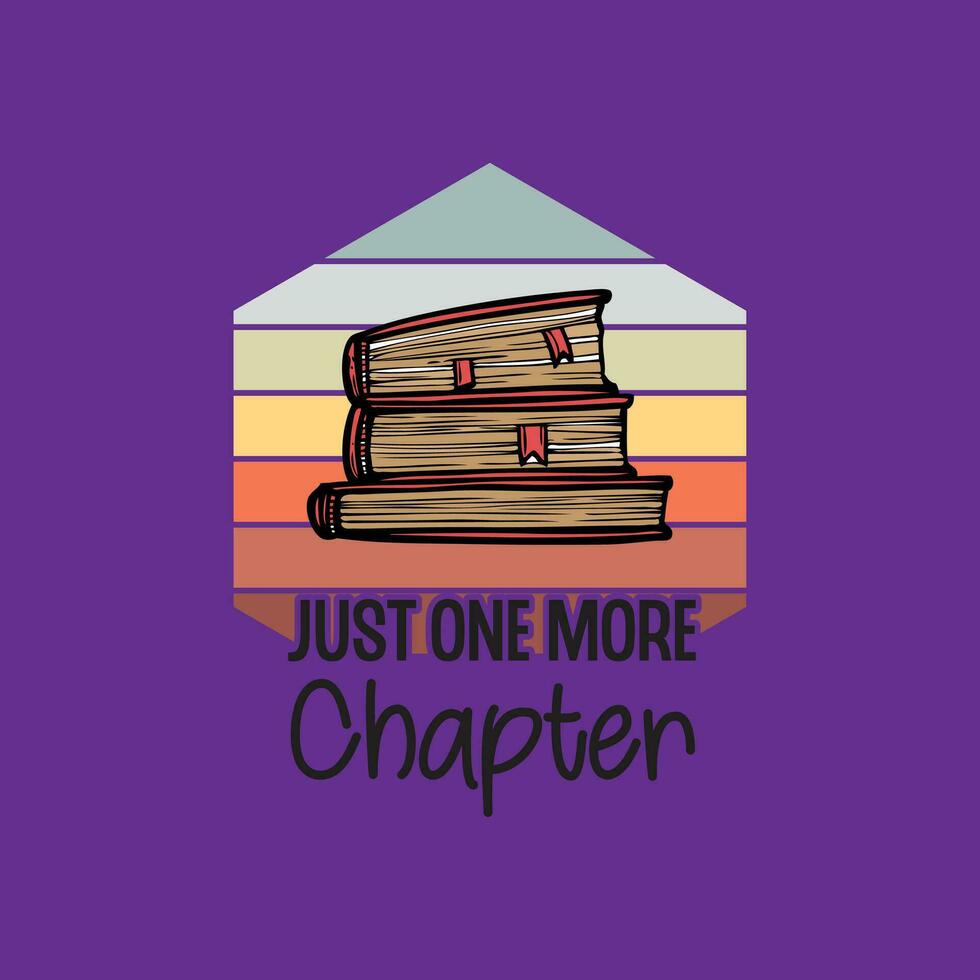 Just one more chapter typography t-shirt design. Reading lettering t-shirt design. Reading poster design. vector
