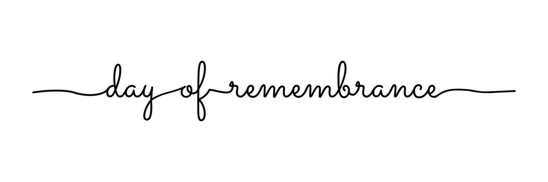 Day of Remembrance Monoline Calligraphic Lettering isolated on white background. Vector Illustration. EPS 10