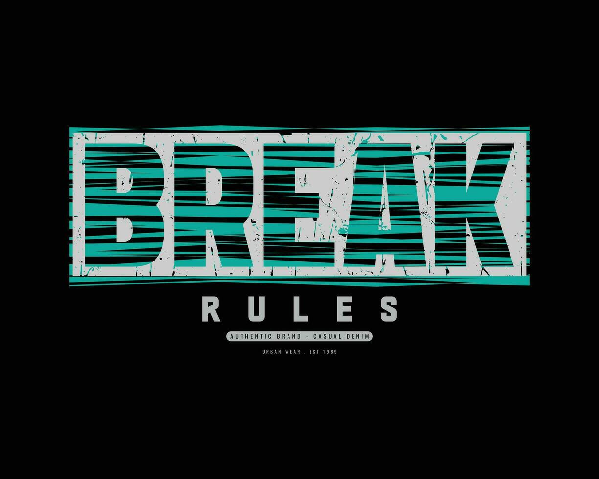 Break the rules typography slogan for print t shirt design vector