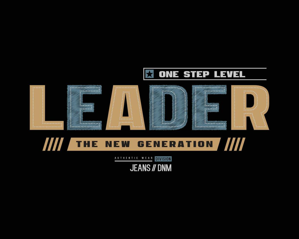 tipografía de ilustración de generación de líderes. perfecto para el diseño de camisetas vector