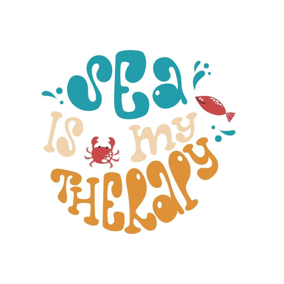 Sea is my therapy handdrawn lettering composition in a round shape with crab and fish. vector