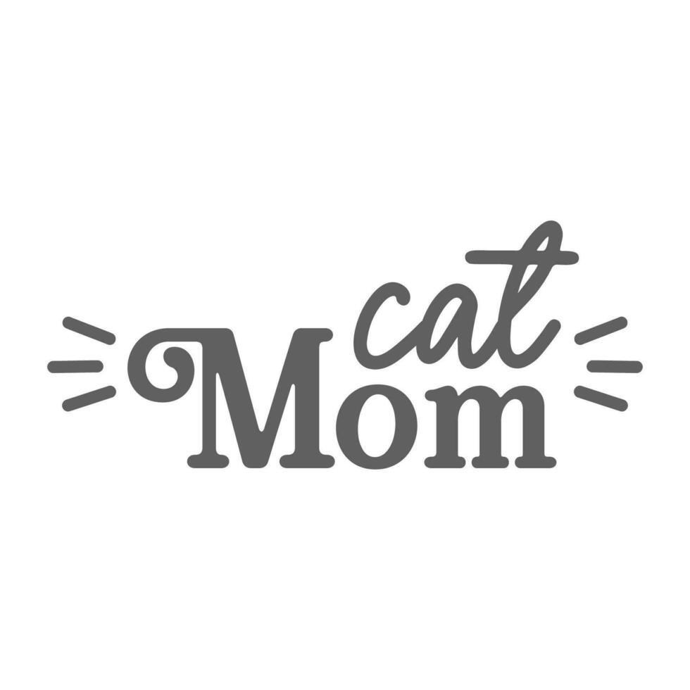 Cat mom. Lettering text design for cat lovers with cat ears and whiskers. vector