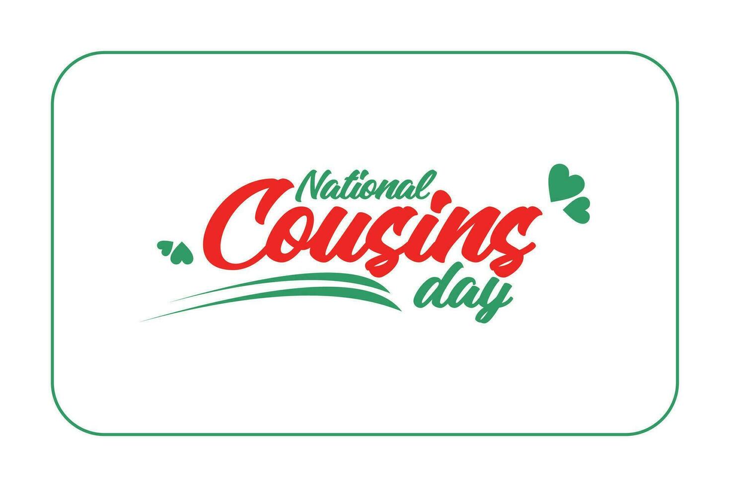 National Cousins day Holiday concept. Template for background, banner, card, poster, t-shirt with text inscription vector