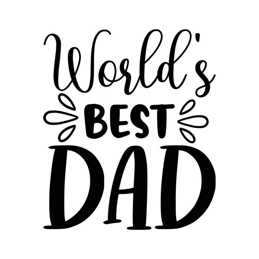 World's best dad, Father's day shirt print template, Typography design, web template, t shirt design, print, papa, daddy, uncle, Retro vintage style t shirt vector