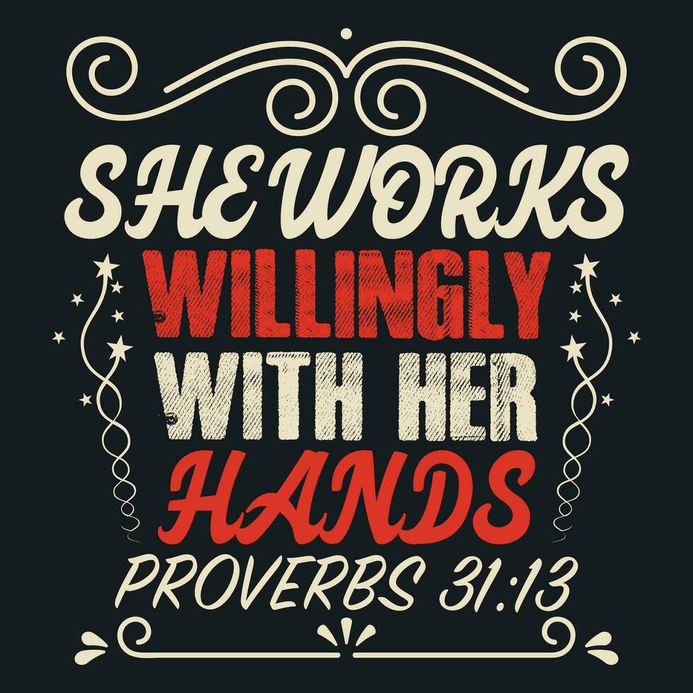 SHE WORKS WILLINGLY WITH HER HANDS PROVERBS vector