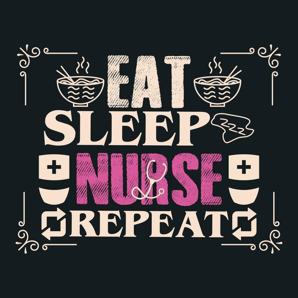 EAT SLEEP NURSE REPEAT vector
