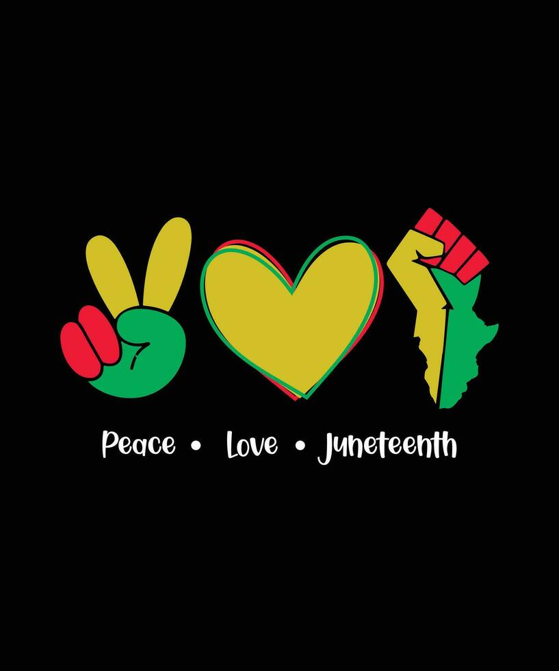 Peace - love - Juneteenth t shirt design vector