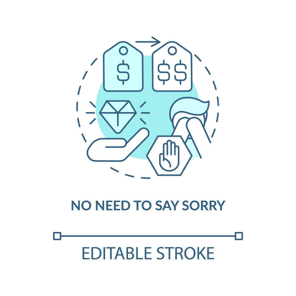 No need to say sorry blue concept icon. Raise prices without losing customers abstract idea thin line illustration. Isolated outline drawing. Editable stroke vector