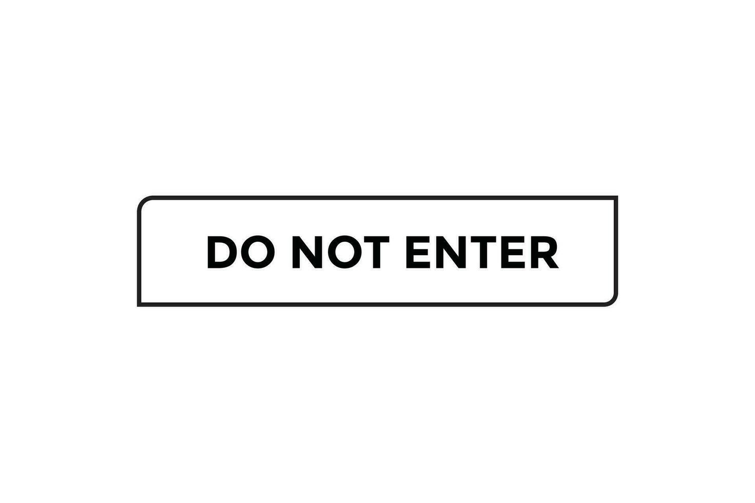 Do not enter button web banner templates. Vector Illustration