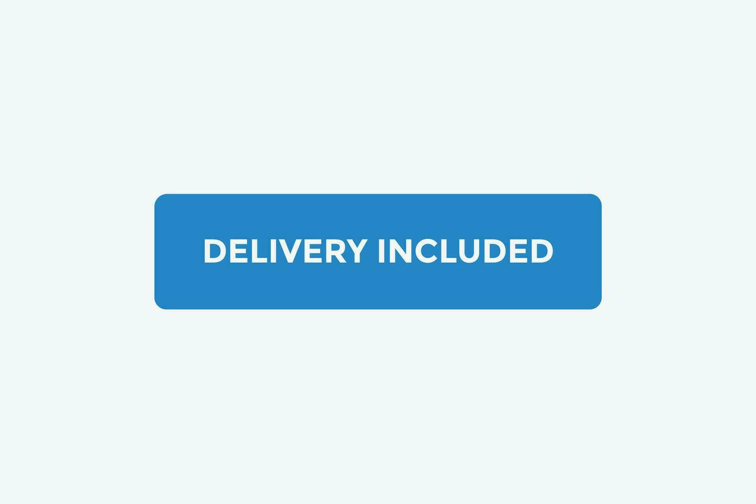 Delivery included button web banner templates. Vector Illustration
