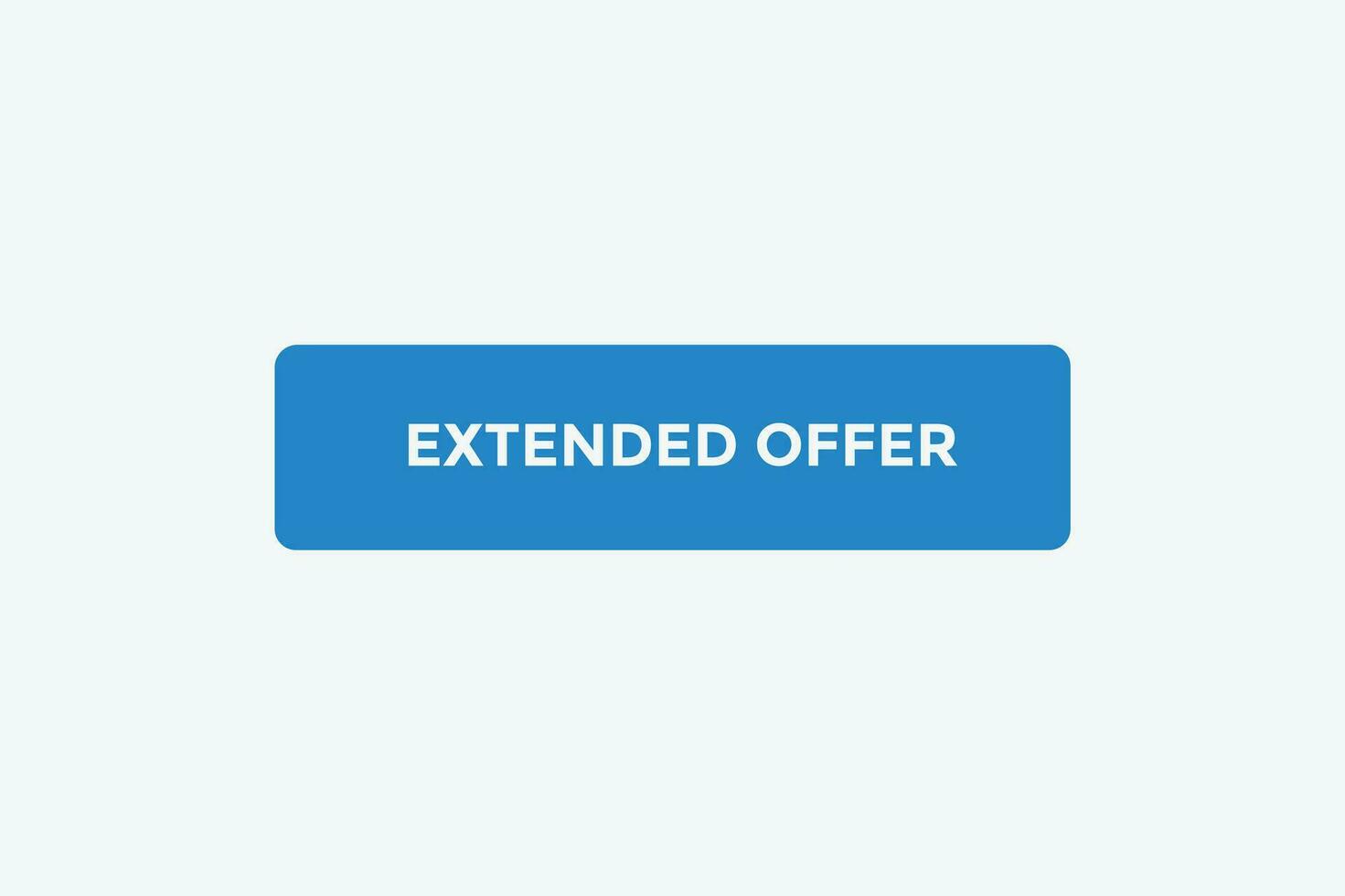 Extended offer button web banner templates. Vector Illustration