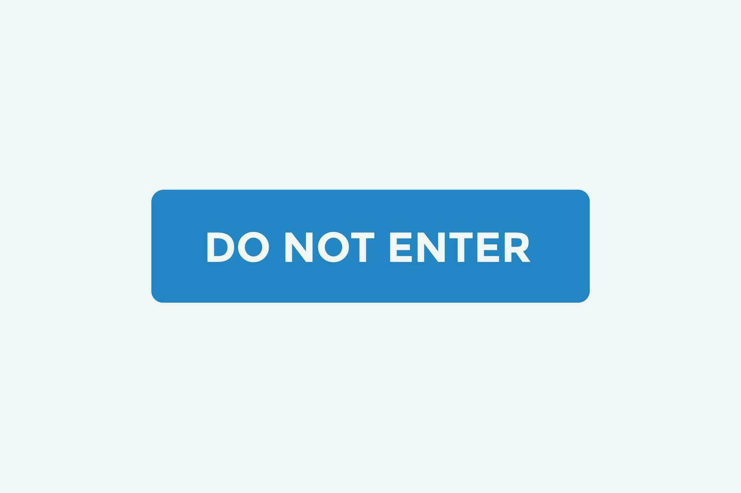 Do not enter button web banner templates. Vector Illustration