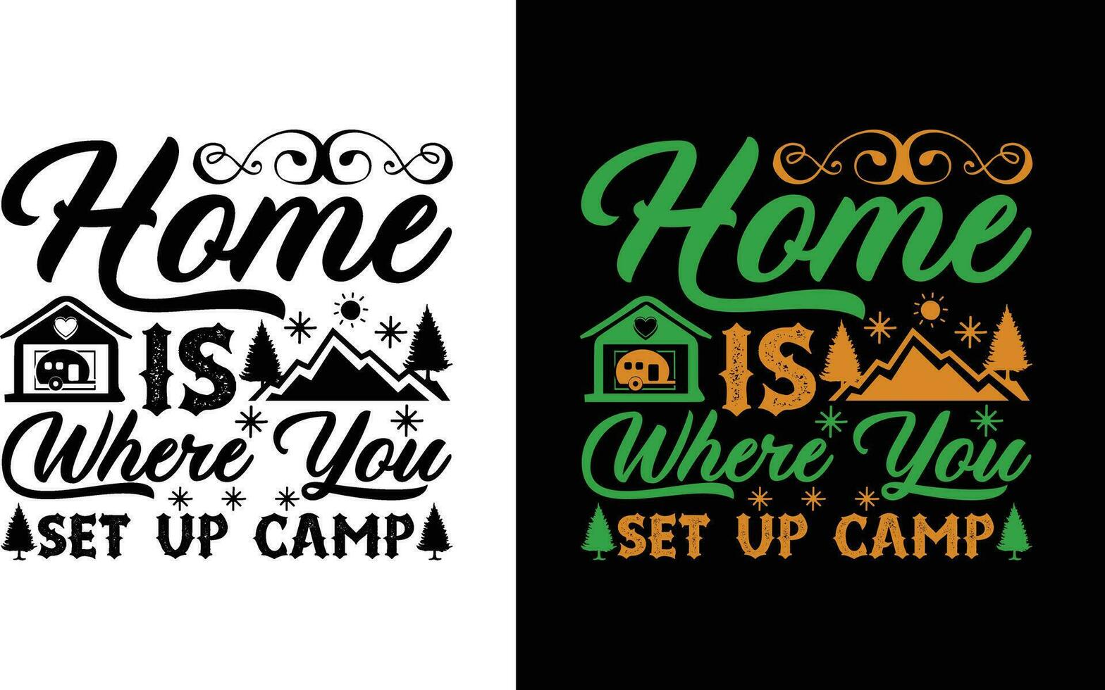 Home Is Where You Set Up Camp T Shirt Cut File vector